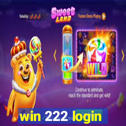 win 222 login